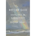 Before God: Exercises in Subjectivity