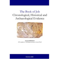 The Book of Job: Chronological, Historical and Archaeological Evidence