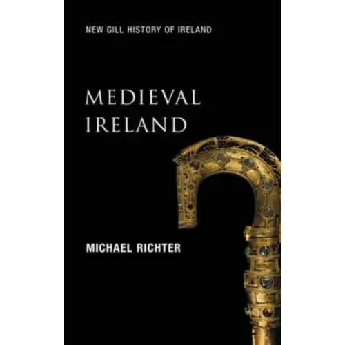 Medieval Ireland: The Enduring Tradition