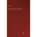 A Formulary of Selected Remedies