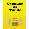 Csongor es Tunde (Csongor and Tunde): The quest: a fairytale play in verse (black & white interior version)