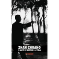 Zhan Zhuang: El Arte de Nutrir La Vida: El Poder de la Quietud