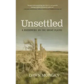 Unsettled: A Reckoning on the Great Plains
