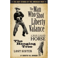 The Man Who Shot Liberty Valance: The Best Stories of the American West