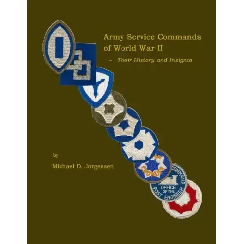 Army Service Commands of World War II - Their History and Insignia