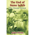The End of Nana Sahib: The Steam House