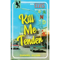Kill Me Tender: An Elvis Mystery