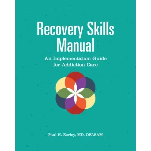 Recovery Skills Manual: An Implementation Guide for Addiction Care