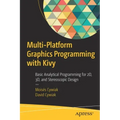 Multi-Platform Graphics Programming with Kivy: Basic Analytical Programming for 2d, 3d, and Stereoscopic Design