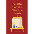The Blank Canvas: Starting Fresh