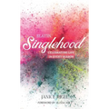 Slayin' Singlehood: Celebrating Life in Every Season