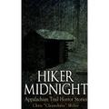 Hiker Midnight: Appalachian Trail Horror Stories