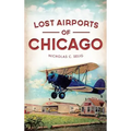Lost Airports of Chicago
