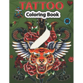 Tattoo Coloring Book: A Coloring Pages For kids & Adult Relaxation With Beautiful Modern Tattoo Designs Such As Sugar Skulls, Guns, Roses and More..