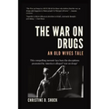 The War on Drugs: An Old Wives Tale