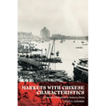 Markets with Chinese Characteristics: Economic Liberalism in Modern China