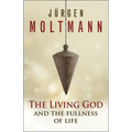 The Living God and the Fullness of Life