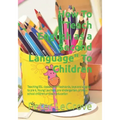 How To "Teach English as a Second Language" To Children: Teaching ESL classes with flashcards, toys and singing to pre k, Young Learners, pre kinderga