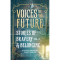 Voices of the Future: Stories of Bravery & Belonging