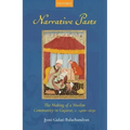 Narrative Pasts: The Making of a Muslim Community in Gujarat, C. 1400-1650