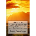 Are you Rapture ready?: Getting the bride ready to meet the Heavenly Groom