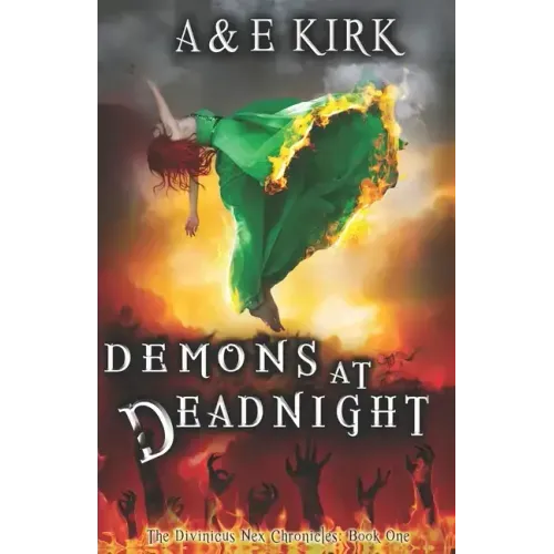 Demons at Deadnight: The Divinicus Nex Chronicles: Book One