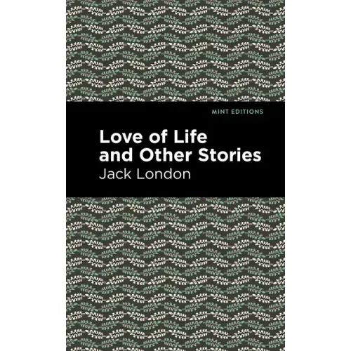 Love of Life and Other Stories