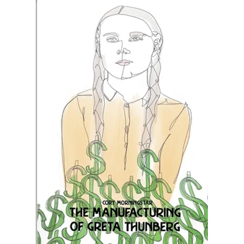 The Manufacturing of Greta Thunberg