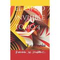 El espejo invisible. Tomo 4: Herencia