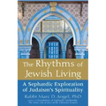 The Rhythms of Jewish Living: A Sephardic Exploration of Judaism's Spirituality