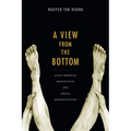 A View from the Bottom: Asian American Masculinity and Sexual Representation