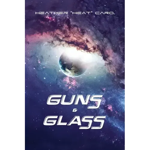 Guns & Glass