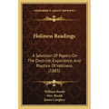 Holiness Readings: A Selection of Papers on the Doctrine, Experience, and Practice of Holiness (1883)