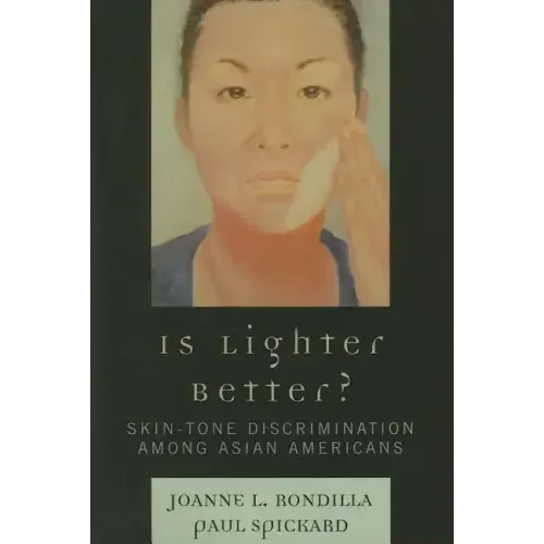 Is Lighter Better?: Skin-Tone Discrimination among Asian Americans