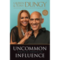 Uncommon Influence: Saying Yes to a Purposeful Life
