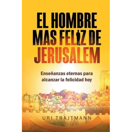El Hombre mas Feliz de Jerusalem