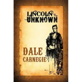 Lincoln the Unknown