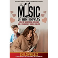 The Music of What Happens: A Tale of Heartbreak, Resilience, and a Young Girl's Search For Love