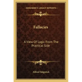Fallacies: A View of Logic from the Practical Side