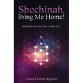 Shechinah, Bring Me Home!: Kabbalah and the Omer in Real Life