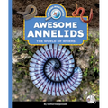Awesome Annelids: The World of Worms