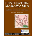 Destination: Madawaska: Biography of Charles Terriault, Acadian Settler