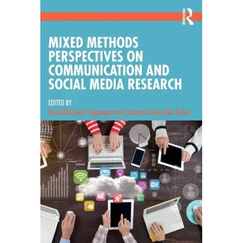 Mixed Methods Perspectives on Communication and Social Media Research