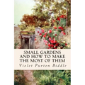 Small Gardens and How to Make the Most of Them