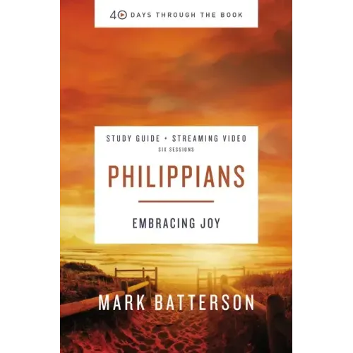 Philippians Bible Study Guide Plus Streaming Video: Embracing Joy