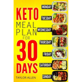 Keto Meal Plan for 30 Days: Smart Ready-To-Go Weight-Loss Meals for Saving Time and Budget