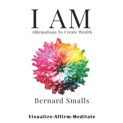 I AM Affirmations To Create Wealth: VAM! Visualize Affirm & Meditate