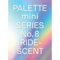 Palette Mini 08: Iridescent: Holographics in Design