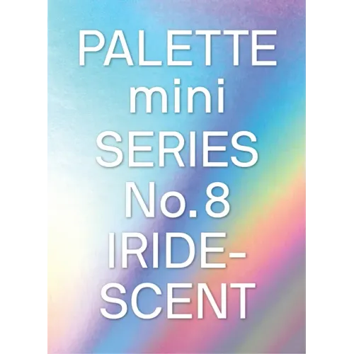 Palette Mini 08: Iridescent: Holographics in Design