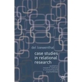 Case Studies in Relational Research: Qualitative Research Methods in Counselling and Psychotherapy